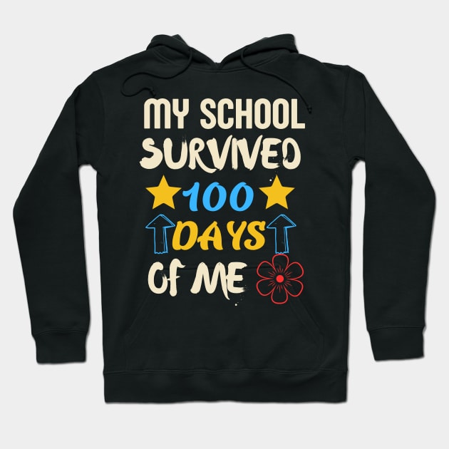 my school survived 100 days of me Hoodie by Nomad ART